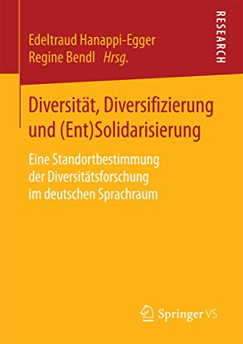 Stock image for Diversitt, Diversifizierung und (Ent)Solidarisierung: Eine Standortbestimmung der Diversittsforschung im deutschen Sprachraum (German Edition) for sale by Lucky's Textbooks