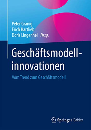 Stock image for Geschaftsmodellinnovationen : Vom Trend zum Geschaftsmodell for sale by Chiron Media