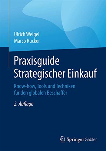 9783658087227: Praxisguide Strategischer Einkauf: Know-how, Tools und Techniken fr den globalen Beschaffer (German Edition)