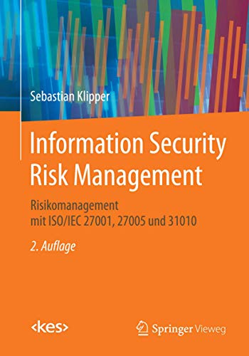 Stock image for Information Security Risk Management : Risikomanagement mit ISO/IEC 27001, 27005 und 31010 for sale by Chiron Media