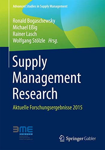 9783658088088: Supply Management Research: Aktuelle Forschungsergebnisse 2015 (Advanced Studies in Supply Management) (German Edition)