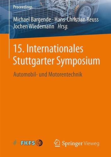9783658088439: 15. Internationales Stuttgarter Symposium: Automobil- Und Motorentechnik
