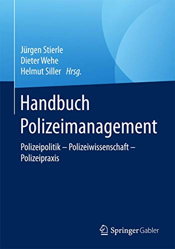 Stock image for Handbuch Polizeimanagement: Polizeipolitik   Polizeiwissenschaft - Polizeipraxis for sale by Revaluation Books