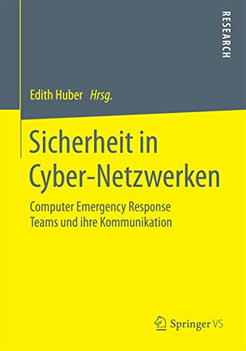 Imagen de archivo de Sicherheit in Cyber-Netzwerken : Computer Emergency Response Teams und ihre Kommunikation a la venta por Chiron Media