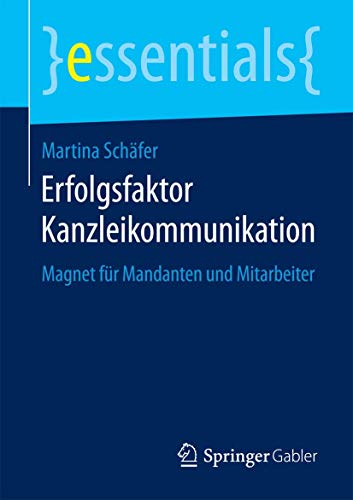 Stock image for Erfolgsfaktor Kanzleikommunikation (essentials) for sale by medimops