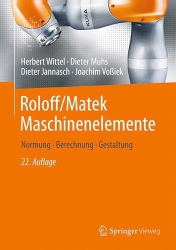 9783658090814: Roloff/Matek Maschinenelemente: Normung, Berechnung, Gestaltung (German Edition)