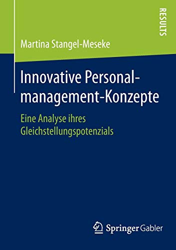Stock image for Innovative Personalmanagement-Konzepte : Eine Analyse ihres Gleichstellungspotenzials for sale by Chiron Media