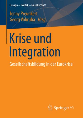Imagen de archivo de Krise und Integration : Gesellschaftsbildung in der Eurokrise a la venta por Chiron Media