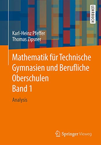 Stock image for Mathematik fr Technische Gymnasien und Berufliche Oberschulen Band 1: Analysis for sale by medimops