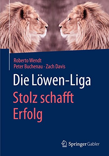 Stock image for Die Lowen-Liga: Stolz schafft Erfolg for sale by Chiron Media