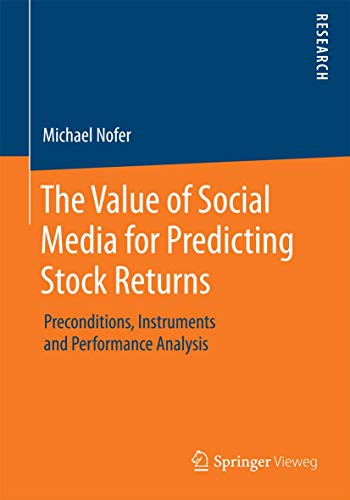 Beispielbild fr The Value of Social Media for Predicting Stock Returns : Preconditions, Instruments and Performance Analysis zum Verkauf von Chiron Media