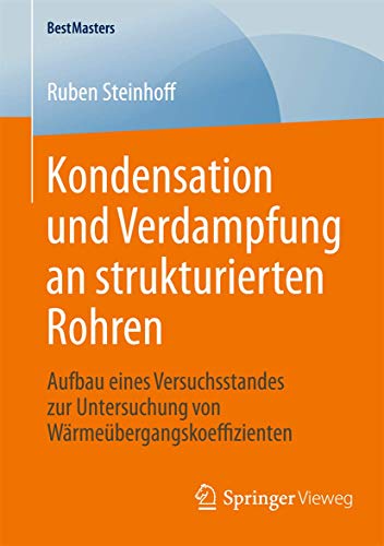 Beispielbild fr Kondensation und Verdampfung an strukturierten Rohren : Aufbau eines Versuchsstandes zur Untersuchung von Warmeubergangskoeffizienten zum Verkauf von Chiron Media