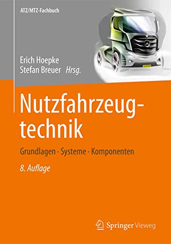 Imagen de archivo de Nutzfahrzeugtechnik: Grundlagen, Systeme, Komponenten (ATZ/MTZ-Fachbuch) (German Edition) a la venta por Books Unplugged