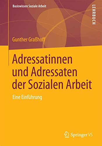 Beispielbild fr Adressatinnen und Adressaten der Sozialen Arbeit : Eine Einfhrung zum Verkauf von Blackwell's