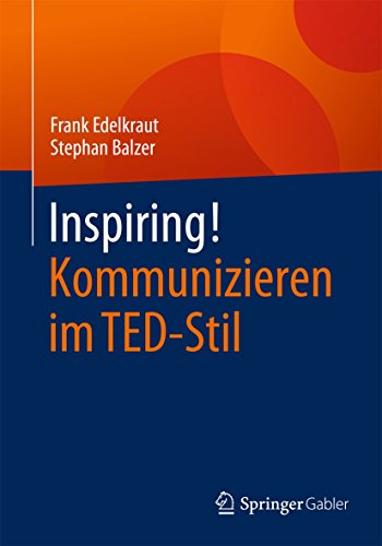 Stock image for Inspiring! Kommunizieren im TED-Stil for sale by Chiron Media