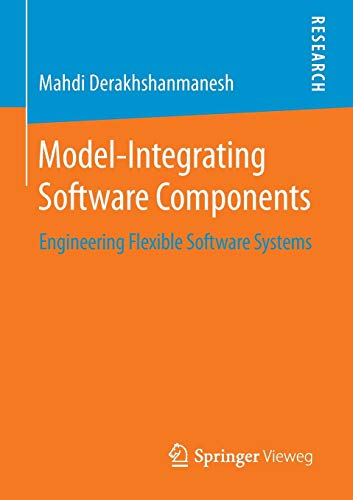 Imagen de archivo de Model-Integrating Software Components: Engineering Flexible Software Systems a la venta por Redux Books