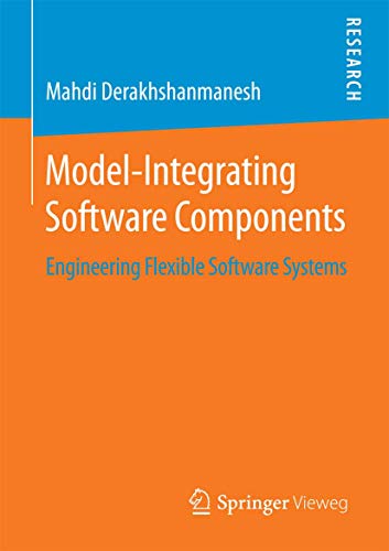 Stock image for Model-Integrating Software Components: Engineering Flexible Software Systems for sale by Redux Books