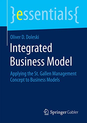 9783658096977: Integrated Business Model: Applying the St. Gallen Management Concept to Business Models