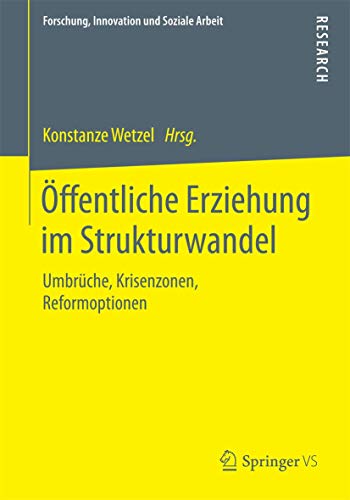 Stock image for Offentliche Erziehung im Strukturwandel : Umbruche, Krisenzonen, Reformoptionen for sale by Chiron Media