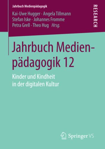 9783658098087: Jahrbuch Medienpdagogik 12: Kinder und Kindheit in der digitalen Kultur