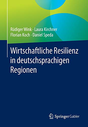 Beispielbild fr Wirtschaftliche Resilienz in deutschsprachigen Regionen (German Edition) zum Verkauf von Lucky's Textbooks