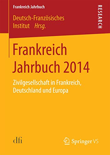 Imagen de archivo de Frankreich Jahrbuch 2014 : Zivilgesellschaft in Frankreich, Deutschland und Europa a la venta por Chiron Media