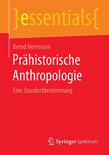 Stock image for Prahistorische Anthropologie : Eine Standortbestimmung for sale by Chiron Media