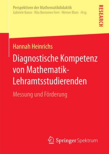 Stock image for Diagnostische Kompetenz von Mathematik-Lehramtsstudierenden : Messung und Forderung for sale by Chiron Media