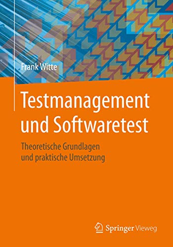 Beispielbild fr Testmanagement und Softwaretest: Theoretische Grundlagen und praktische Umsetzung zum Verkauf von medimops
