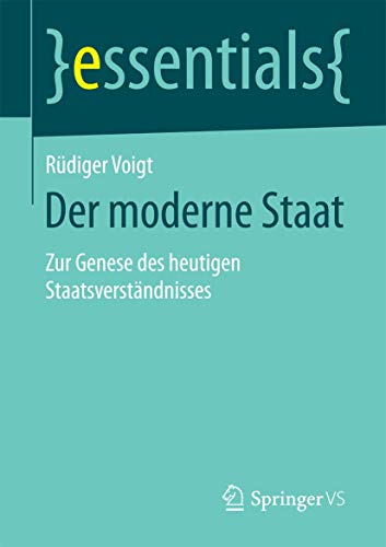 Stock image for Der moderne Staat : Zur Genese des heutigen Staatsverstandnisses for sale by Chiron Media