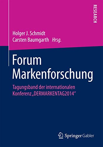 Stock image for Forum Markenforschung : Tagungsband der internationalen Konferenz DERMARKENTAG2014" for sale by Chiron Media