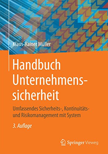 Stock image for Handbuch Unternehmenssicherheit: Umfassendes Sicherheits-, Kontinuitts- und Risikomanagement mit System for sale by medimops