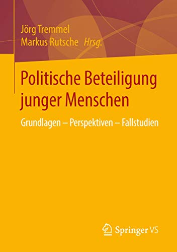 Stock image for Politische Beteiligung junger Menschen : Grundlagen - Perspektiven - Fallstudien for sale by Blackwell's