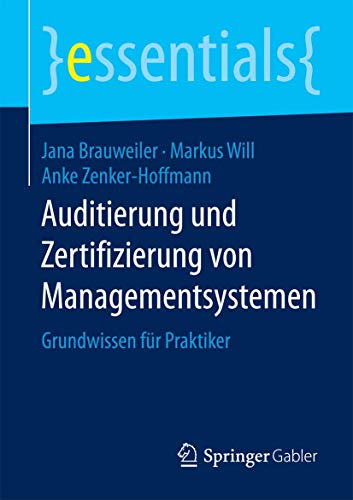 9783658102128: Auditierung und Zertifizierung von Managementsystemen: Grundwissen fr Praktiker (essentials) (German Edition)