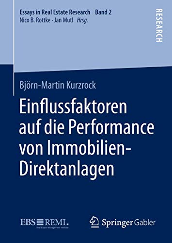 9783658102289: Einflussfaktoren auf die Performance von Immobilien-Direktanlagen: 2 (Essays in Real Estate Research)