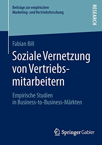 Stock image for Soziale Vernetzung von Vertriebsmitarbeitern. Empirische Studien in Business-to-Business-Mrkten. for sale by Gast & Hoyer GmbH