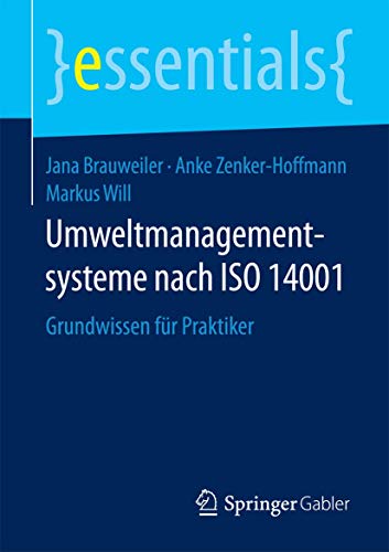 9783658102838: Umweltmanagementsysteme nach ISO 14001: Grundwissen fr Praktiker (Essentials)