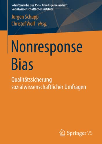 Stock image for Nonresponse Bias (Schriftenreihe der ASI - Arbeitsgemeinschaft Sozialwissenschaftlicher Institute) for sale by medimops