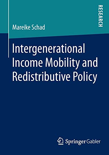 Stock image for Intergenerational Income Mobility and Redistributive Policy for sale by Lucky's Textbooks