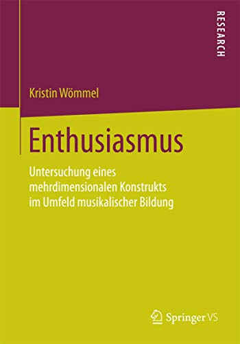 Stock image for Enthusiasmus : Untersuchung eines mehrdimensionalen Konstrukts im Umfeld musikalischer Bildung for sale by Chiron Media