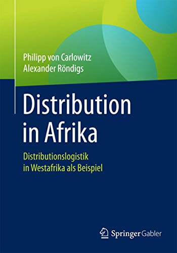 Stock image for Distribution in Afrika : Distributionslogistik in Westafrika als Beispiel for sale by Chiron Media
