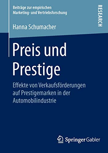 9783658107017: Preis und Prestige: Effekte von Verkaufsfrderungen auf Prestigemarken in der Automobilindustrie (Beitrge zur empirischen Marketing- und Vertriebsforschung)