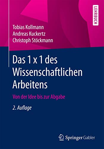 Stock image for Das 1 x 1 des Wissenschaftlichen Arbeitens : Von der Idee bis zur Abgabe for sale by Chiron Media