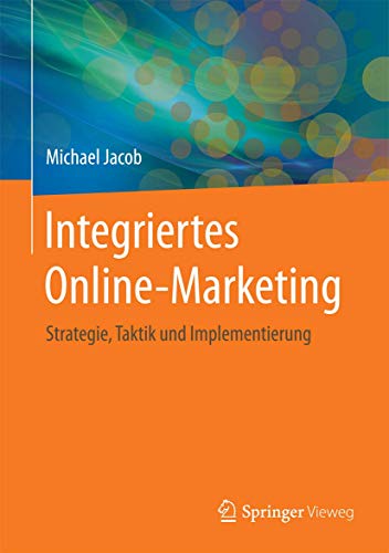 Beispielbild für Integriertes Online-Marketing: Strategie, Taktik und Implementierung zum Verkauf von medimops