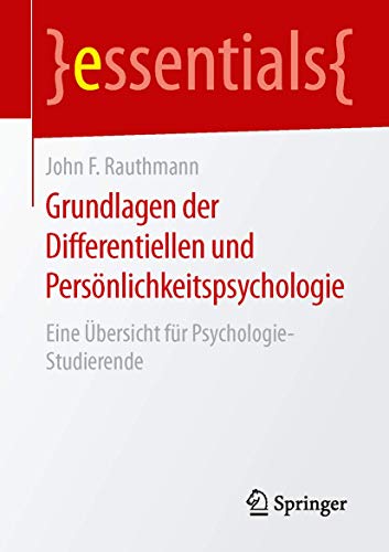 9783658108397: Grundlagen der Differentiellen und Persnlichkeitspsychologie: Eine bersicht fr Psychologie-Studierende (essentials) (German Edition)