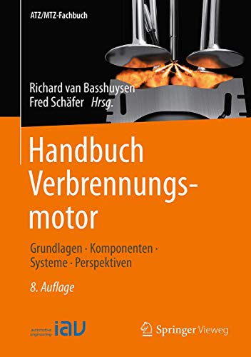 Stock image for Handbuch Verbrennungsmotor: Grundlagen, Komponenten, Systeme, Perspektiven (ATZ/MTZ-Fachbuch) (German Edition) (ger) for sale by Brook Bookstore