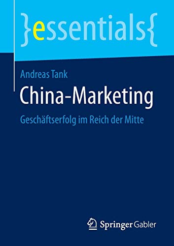 Stock image for China-Marketing : Geschaftserfolg im Reich der Mitte for sale by Chiron Media
