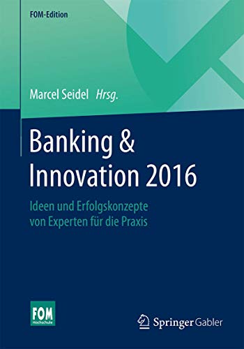 Stock image for Banking & Innovation 2016 : Ideen und Erfolgskonzepte von Experten fur die Praxis for sale by Chiron Media