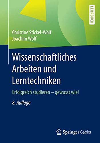 9783658111168: Wissenschaftliches Arbeiten und Lerntechniken: Erfolgreich studieren - gewusst wie!