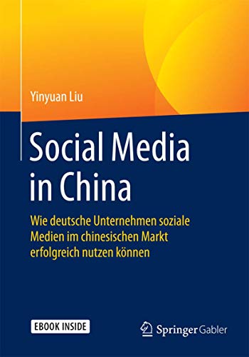 Stock image for Social Media in China: Wie deutsche Unternehmen soziale Medien im chinesischen Markt erfolgreich nutzen knnen for sale by medimops